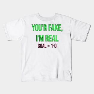 you'r fake, i'm real 'Hero Kids T-Shirt